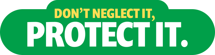 Don't neglect it, protect it text on green background